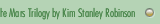 The Mars Trilogy by Kim Stanley Robinson